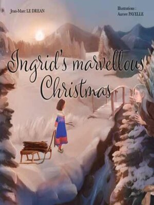 cover image of Ingrid's marvellous christmas